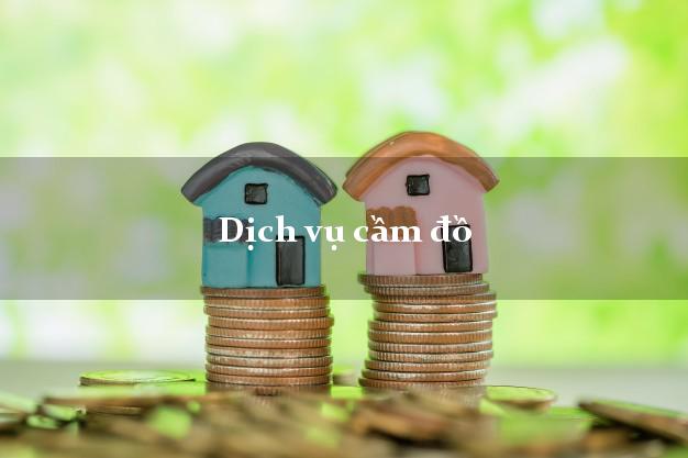 Dịch vụ cầm đồ an toàn Dịch vụ cầm đồ